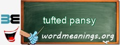 WordMeaning blackboard for tufted pansy